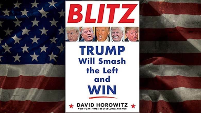 BLITZ: Trump Will Smash the Left and Win